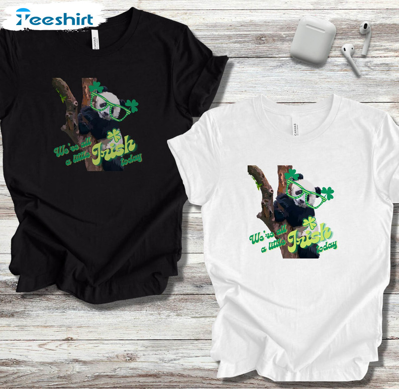 We're All A Little Irish Today Cute Shirt, Panda Lucky Clover Unisex Hoodie Long Sleeve