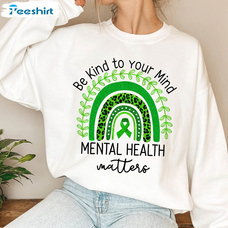 Mental Health Rainbow Shirt, Be Kind To Your Mind Short Sleeve Tee Tops