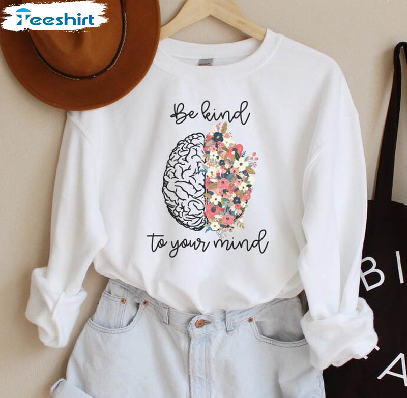 Be Kind To Your Mind Trendy Shirt, Vintage Mental Health Short Sleeve Crewneck