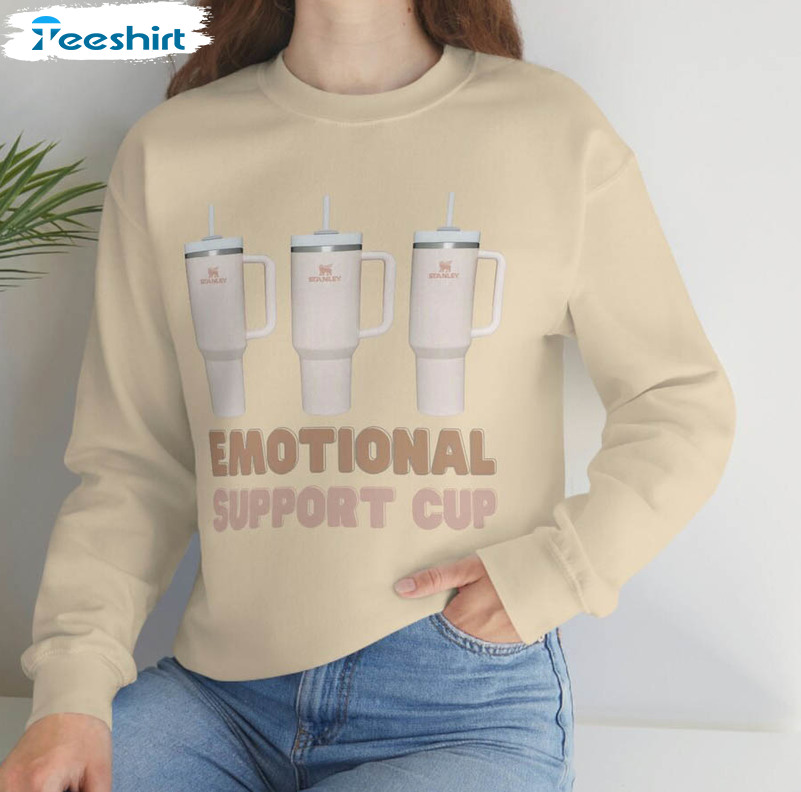 Emotional Support Stanley Cup Trendy Shirt, Vintage Short Sleeve Sweatshirt