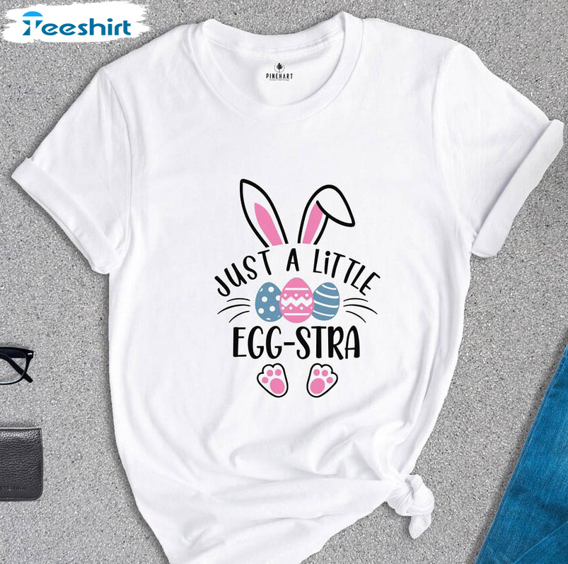 Just A Little Egg Stra Shirt , Cute Easter Long Sleeve Unisex T-shirt