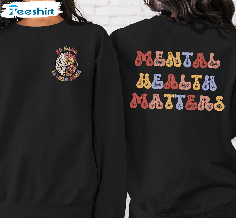 Be Kind To Your Mind Vintage Shirt, Mental Health Matters Unisex Hoodie Short Sleeve