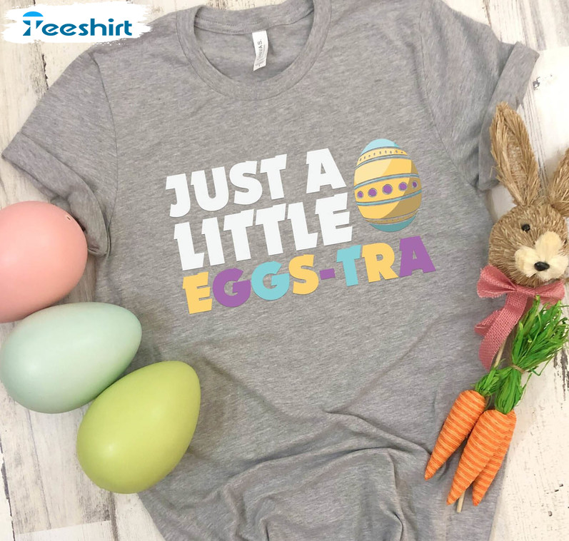 Just A Little Eggstra Cute Shirt, Happy Easter Day Long Sleeve Unisex Hoodie