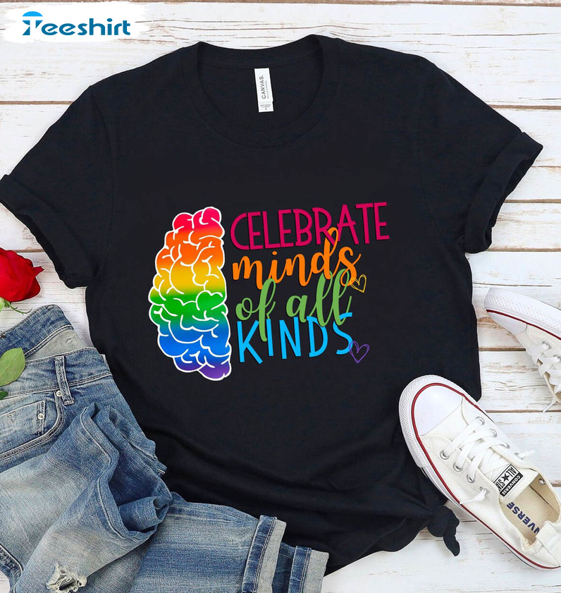 Celebrate Minds Of All Kinds Trendy Shirt, Neurodivergent Autism Teacher Long Sleeve Unisex Hoodie