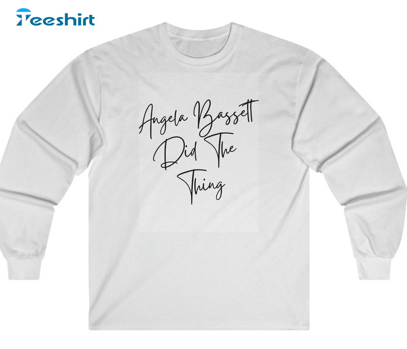 Angela Bassett Did The Thing Trendy Sweatshirt, Unisex Hoodie