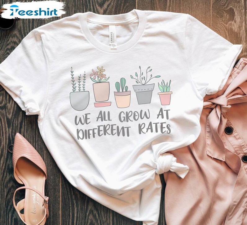 We All Grow At Different Rates Shirt, Growth Mindset Unisex Hoodie Crewneck