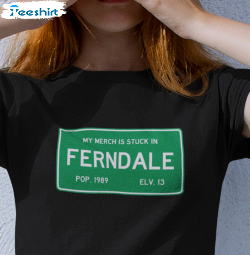 Ferndale Swiftie Shirt, Trendy Crewneck Unisex T-shirt