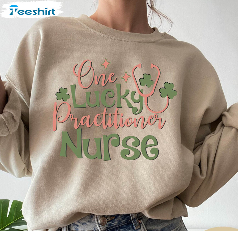 One Lucky Practitioner Nurse Healthcare Shirt, Vintage Nurse Unisex Hoodie Long Sleeve