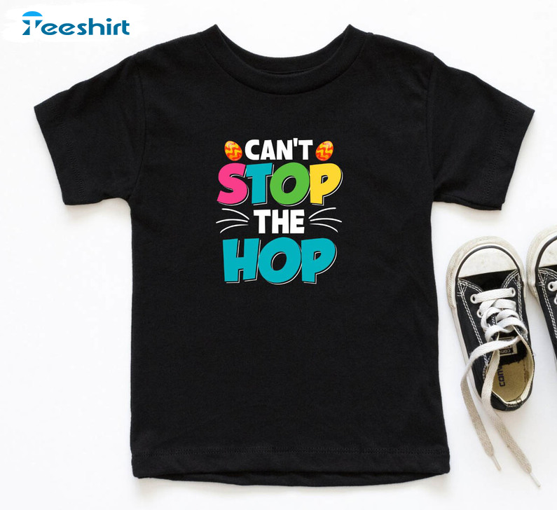 Can't Stop The Hop Easter Shirt, Trendy Easter Long Sleeve Tee Tops