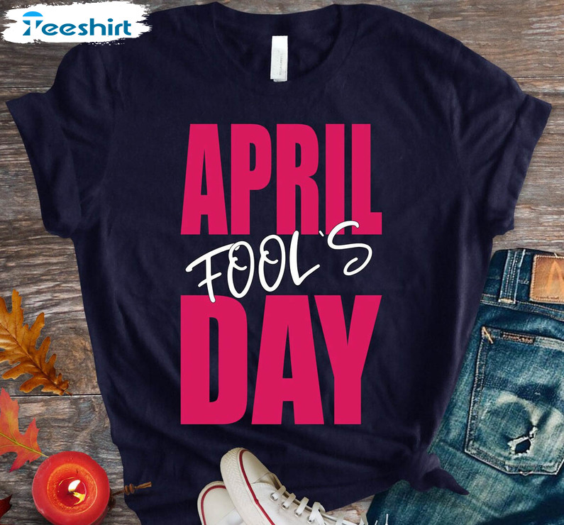 April Fools Day Shirt, Vintage April Fools Short Sleeve Crewneck