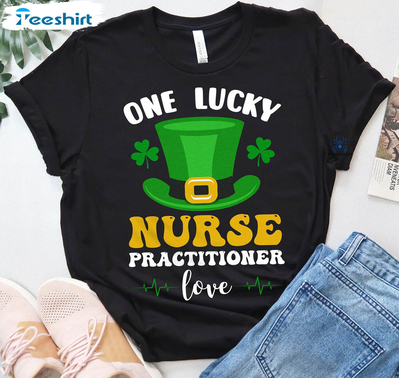 One Lucky Nurse Practitioner Trendy Shirt, St Patricks Day Long Sleeve Tee Tops