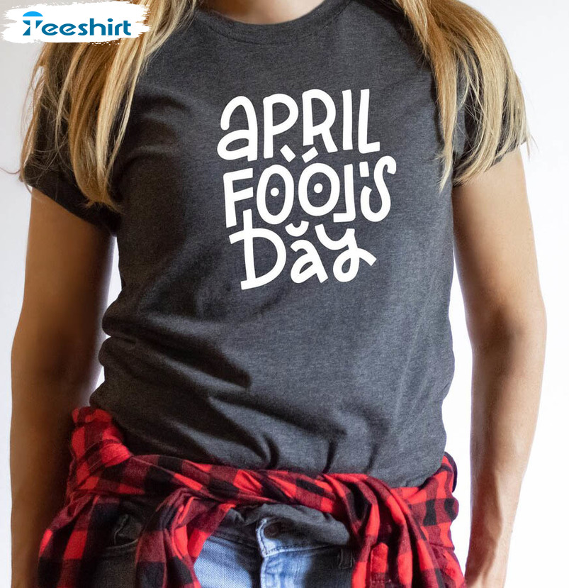 April Fool's Day Vintage Shirt, Beauty Fool Day Tee Tops Unisex Hoodie