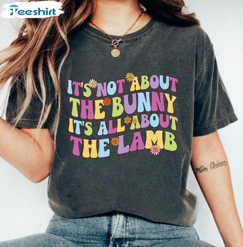 It's Not About The Bunny It's About The Lambs Vintage Shirt, Easter Day Unisex T-shirt Short Sleeve