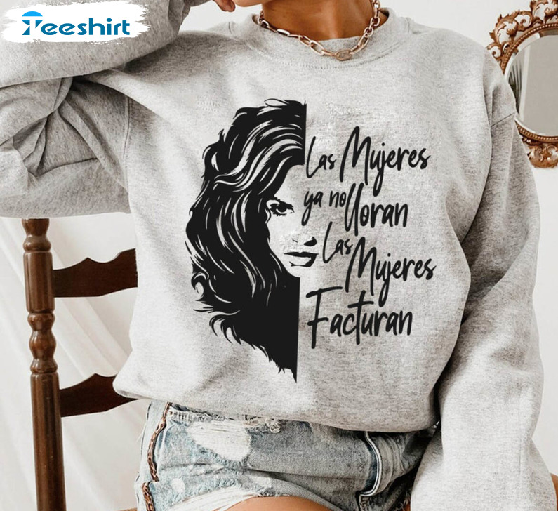 Las Mujeres Ya No Lloran Las Mujeres Facturan Sweatshirt, New Song Long Sleeve