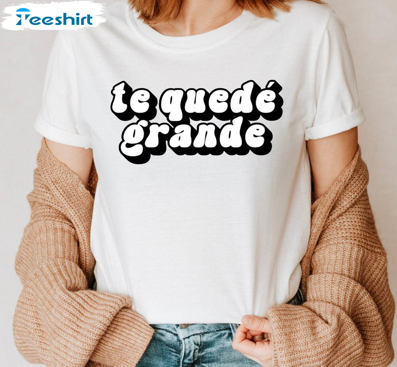 Te Quede Grande Shakira Shirt, Vintage Unisex T-shirt Crewneck