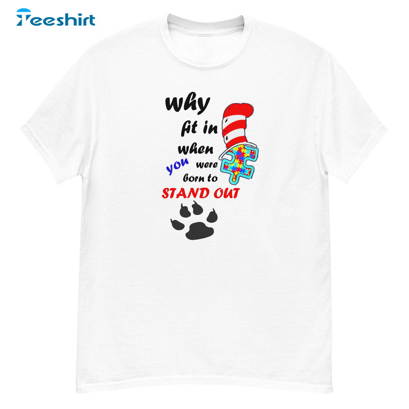 Why Fit In Autism Awareness Doctor Teacher Hat Cat Book Cute Sweatshirt, Unisex T-shirt