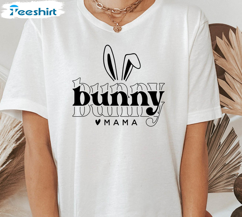 Mama Bunny Shirt , Easter Bunny Cute Sweatshirt Unisex T-shirt