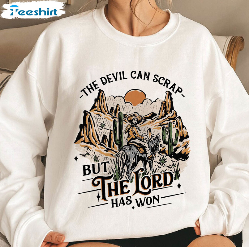 The Devil Can Scrap But The Lord Has Won Vintage Shirt, Western Country Long Sleeve Unisex T-shirt