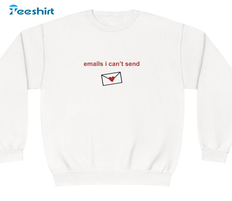 Emails I Cant Send Trendy Sweatshirt, Short Sleeve