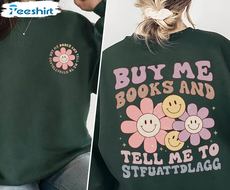 Buy Me Books And Tell Me To Stfuattdlagg Vintage Shirt, Book Lover Unisex Hoodie Long Sleeve