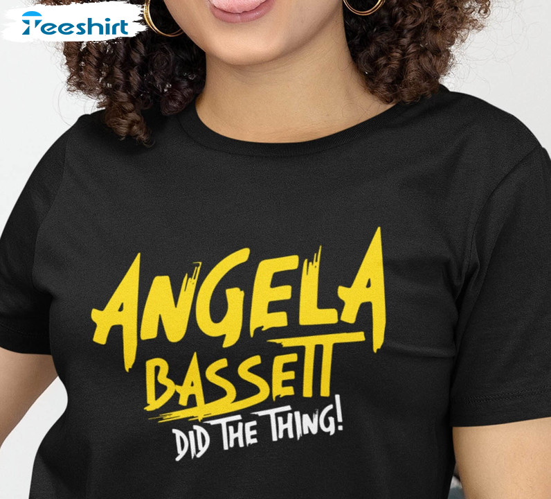 Angela Bassett Did The Thing Shirt, Awards Wakanda Forever Unisex T-shirt Unisex Hoodie