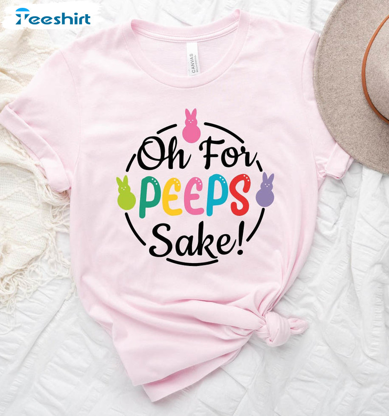 Oh For Peeps Sake Funny Shirt, Funny Peeps Easter Long Sleeve Unisex T-shirt