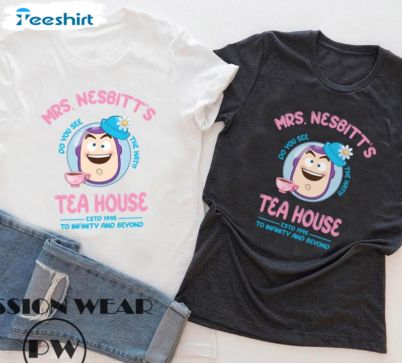 Mrs Nesbitt Tea House Shirt, Toy Story Tea Room Buzz Lightyear Tee Tops Unisex Hoodie