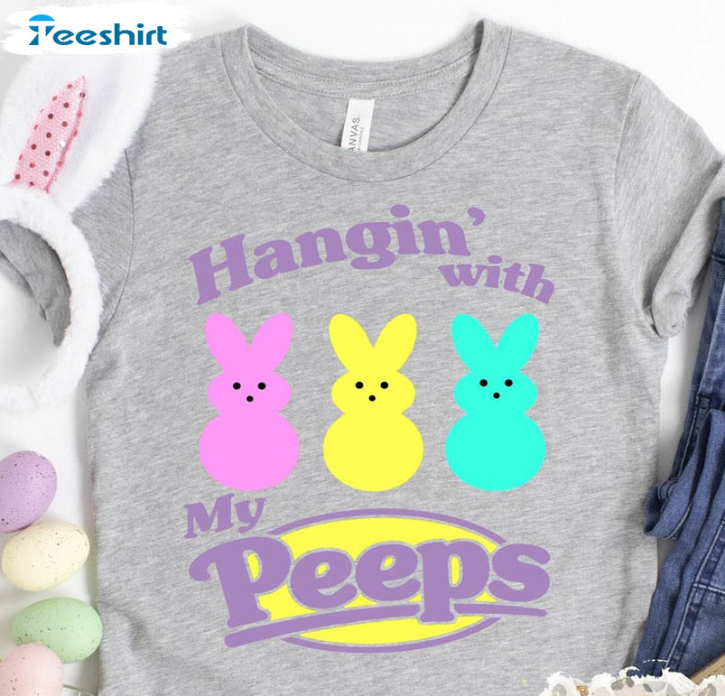 Hangin With My Peeps Shirt, Easter Day Long Sleeve Unisex T-shirt