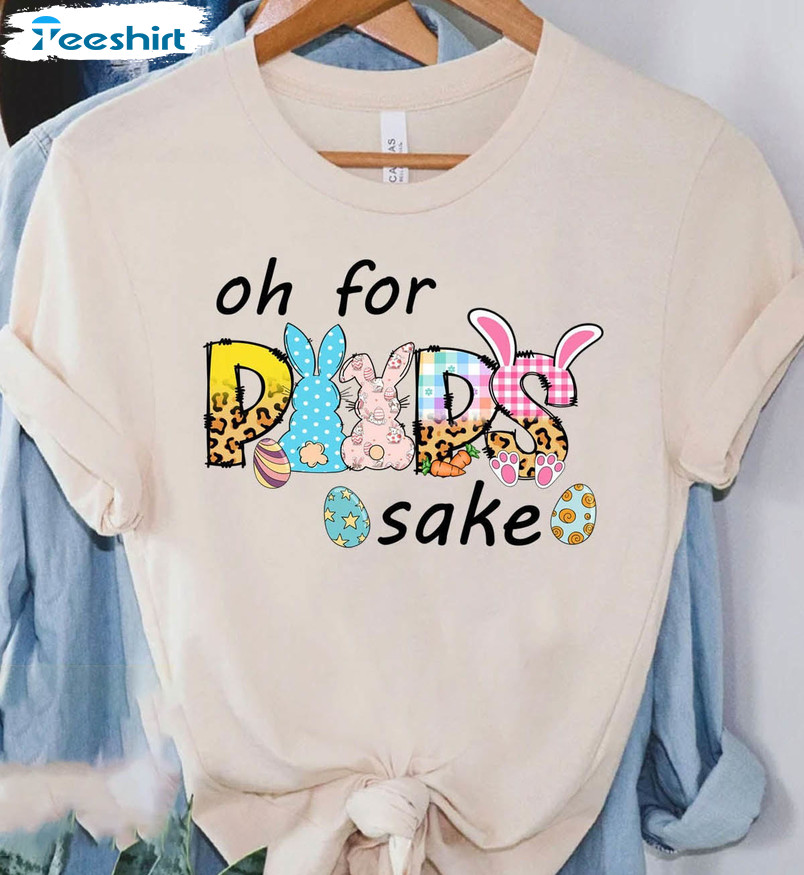 Funny Oh For Peeps Sake Shirt, Easter Day Favorite Season Unisex T-shirt Long Sleeve