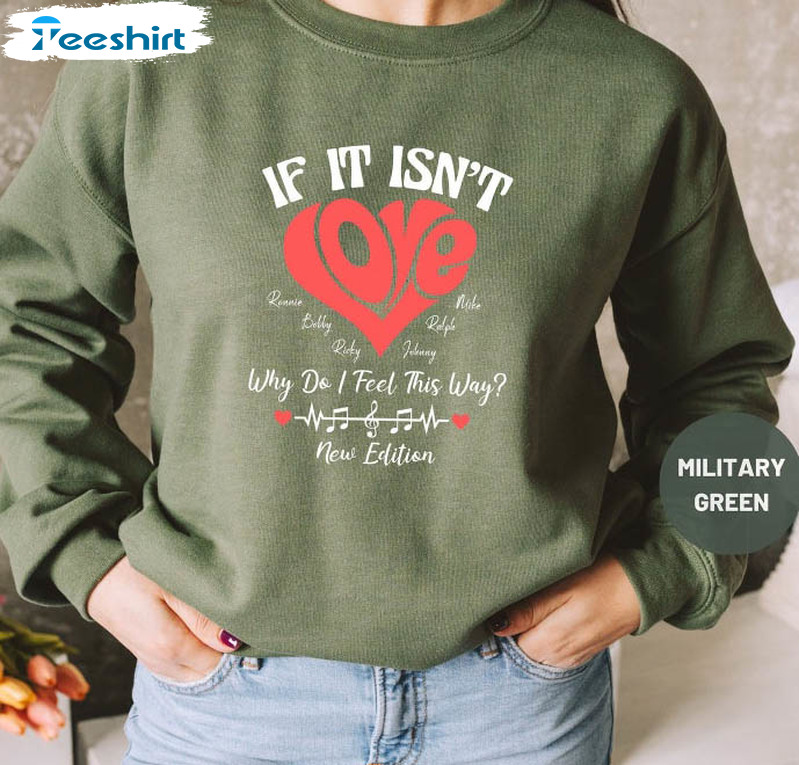 If It Isn't Love Trendy Shirt, New Edition Fan Tee Tops Long Sleeve