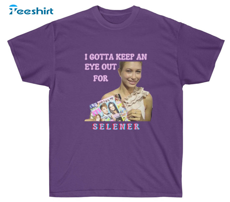 I Gotta Keep An Eye Out For Selener Justin Bieber Shrit, Funny Lyrics Short Sleeve Hoodie