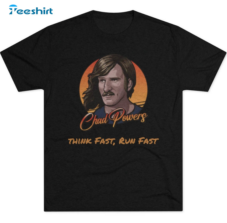 Chad Powers Think Fast Run Fast Trendy Sweatshirt, Unisex Hoodie