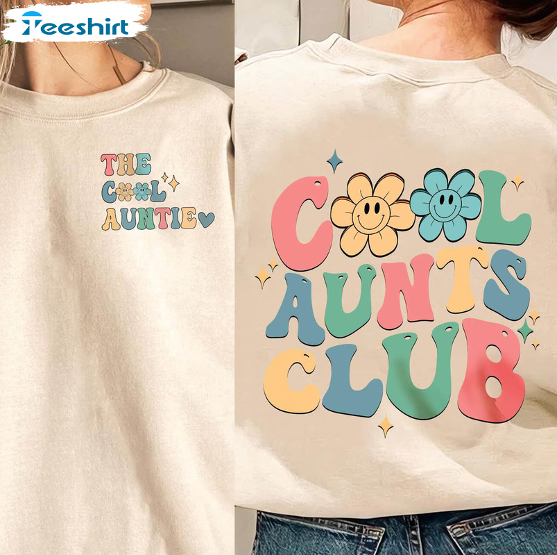 Cool Aunts Club Sweatshirt, Trendy Auntie Unisex T-shirt Unisex Hoodie