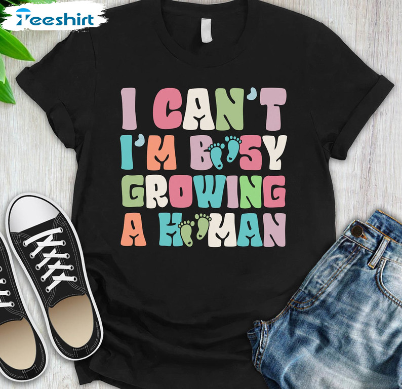 I Can't I'm Busy Growing A Human Shirt, Vintage Baby Foot Long Sleeve Unisex T-shirt