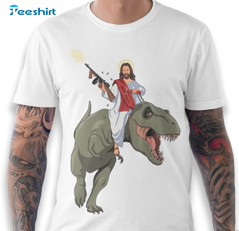 Jesus Riding A T Rex Dinosaur Shirt, Funny Unisex Hoodie Long Sleeve