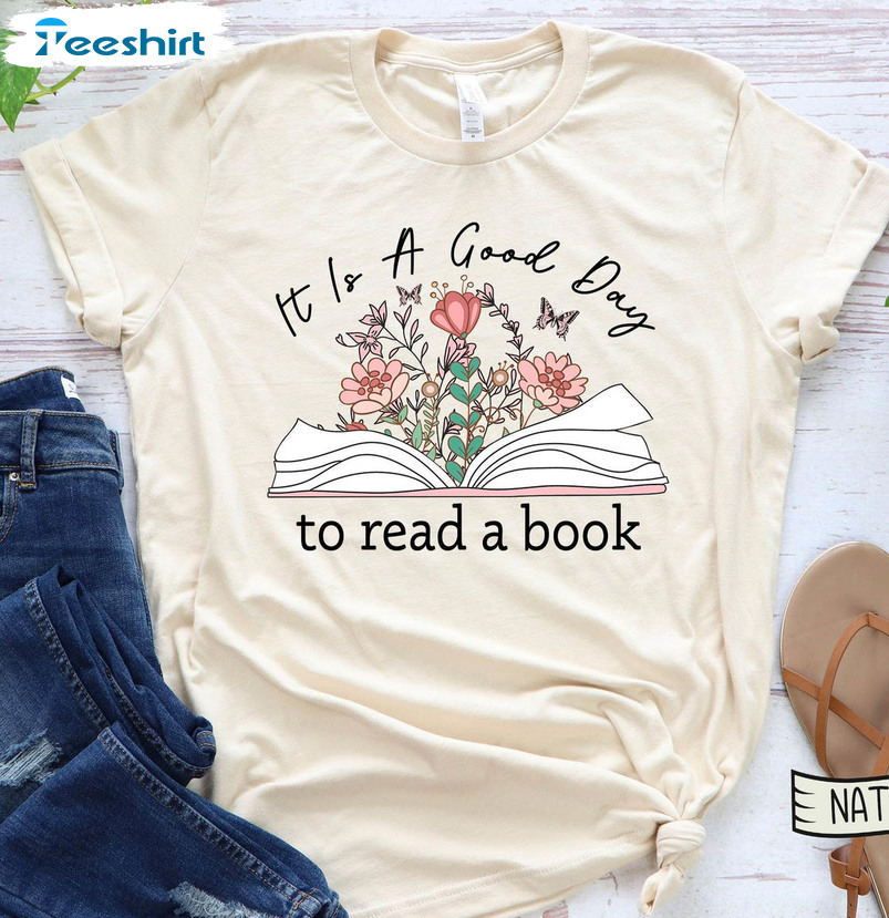 It's A Good Day To Read A Book Shirt, Librarian Tee Tops Unisex T-shirt