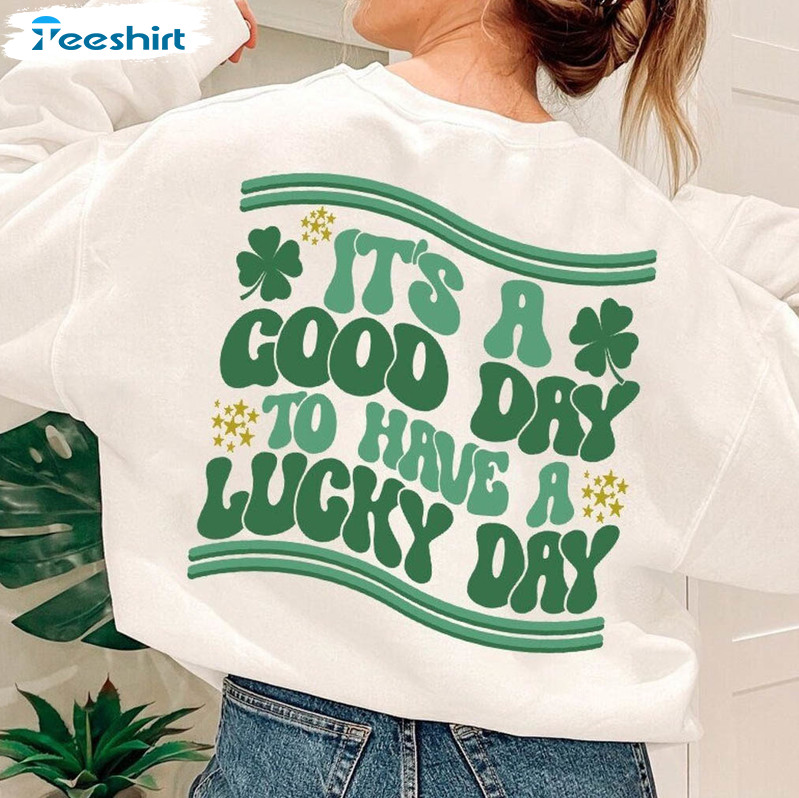 It's A Good Day To Have A Lucky Day Shirt, Trendy Lucky Day Tee Tops Short Sleeve