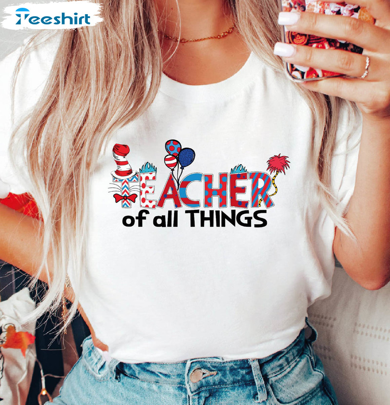 Teacher Of All Things Shirt, Funny Short Sleeve Crewneck