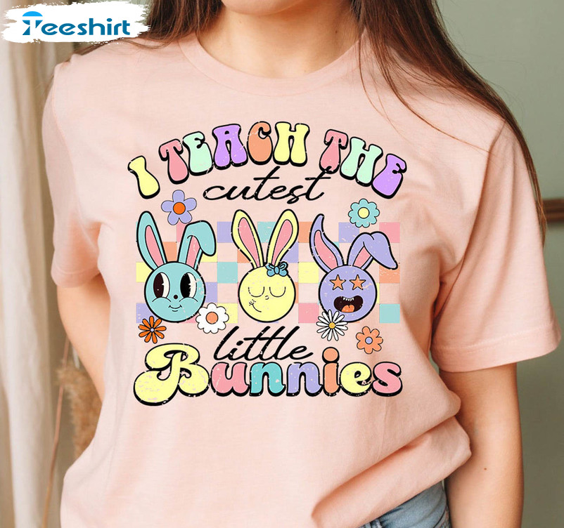 Retro Groovy Easter Teacher Shirt, I Teach The Cutest Little Bunnies Sweatshirt Short Sleeve