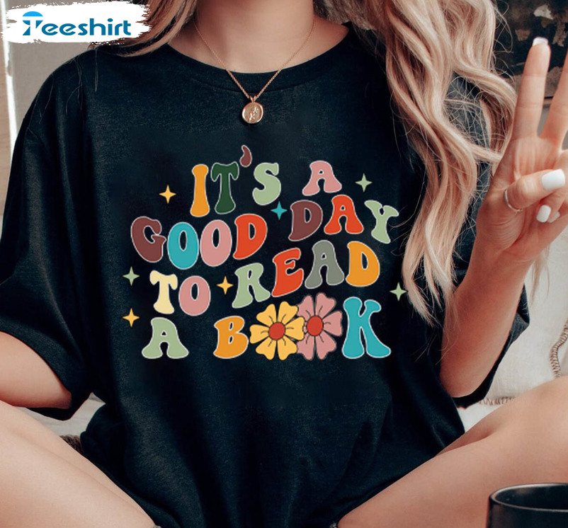 It's A Good Day To Read A Book Shirt , Vintage Long Sleeve Unisex T-shirt