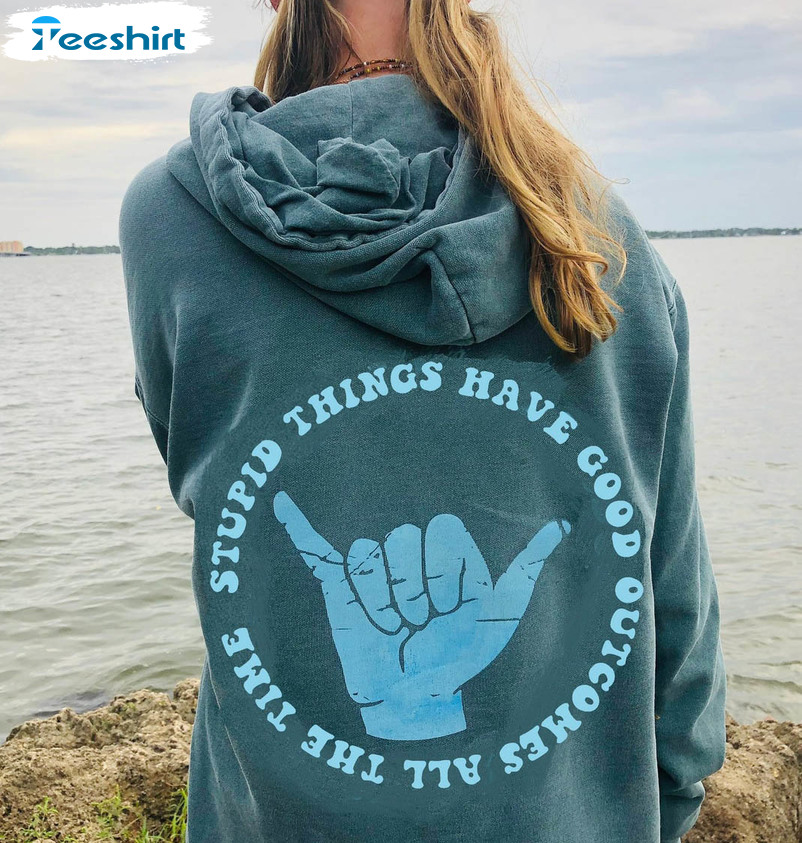 Stupid Things Have Good Outcomes All The Time Trendy Shirt, Vintage Outer Banks Long Sleeve Unisex Hoodie