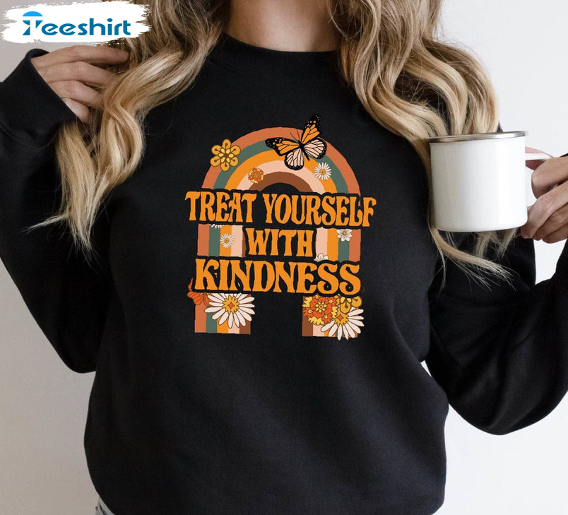 Treat Yourself With Kindness Cute Shirt, Butterfly Cute Crewneck Unisex Hoodie