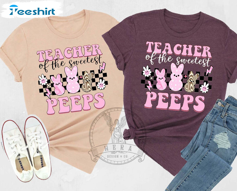 Teacher Of The Sweetest Peeps Vintage Shirt, Trendy Easter Day Unisex T-shirt Tee Tops