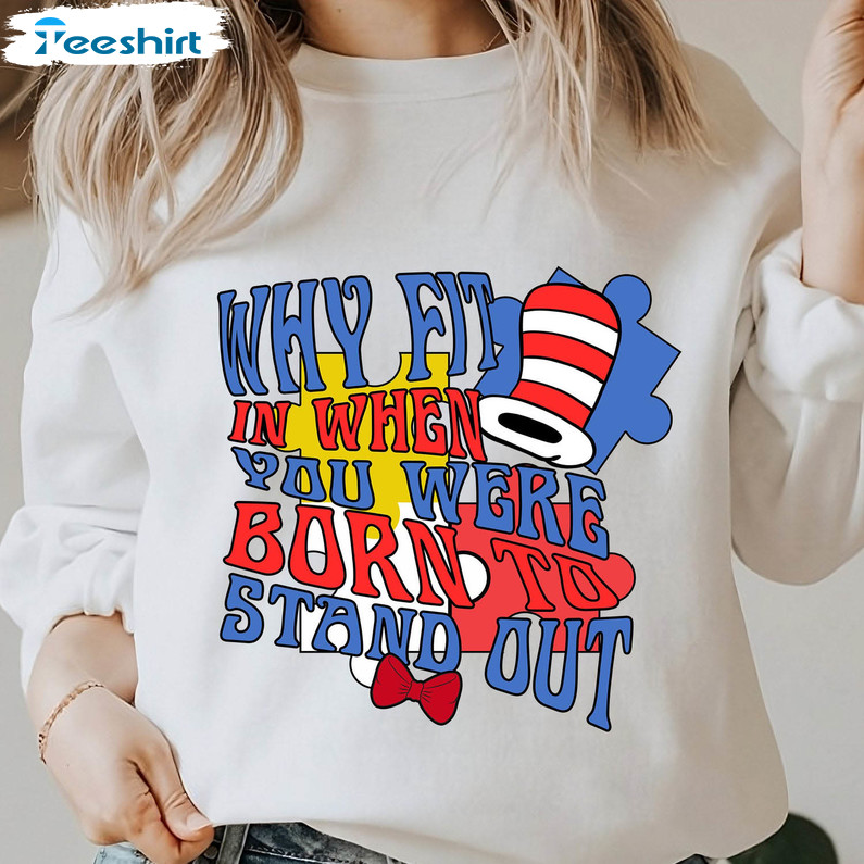 Why Fit In When You Were Born Stand Out Sweatshirt, Teacher Life Crewneck Unisex Hoodie