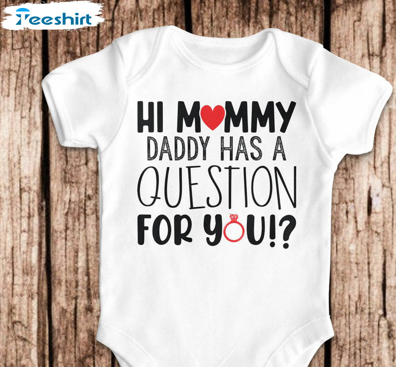 Hi Mommy Daddy Has A Question For You Shirt, Cute Announcement Tee Tops Short Sleeve