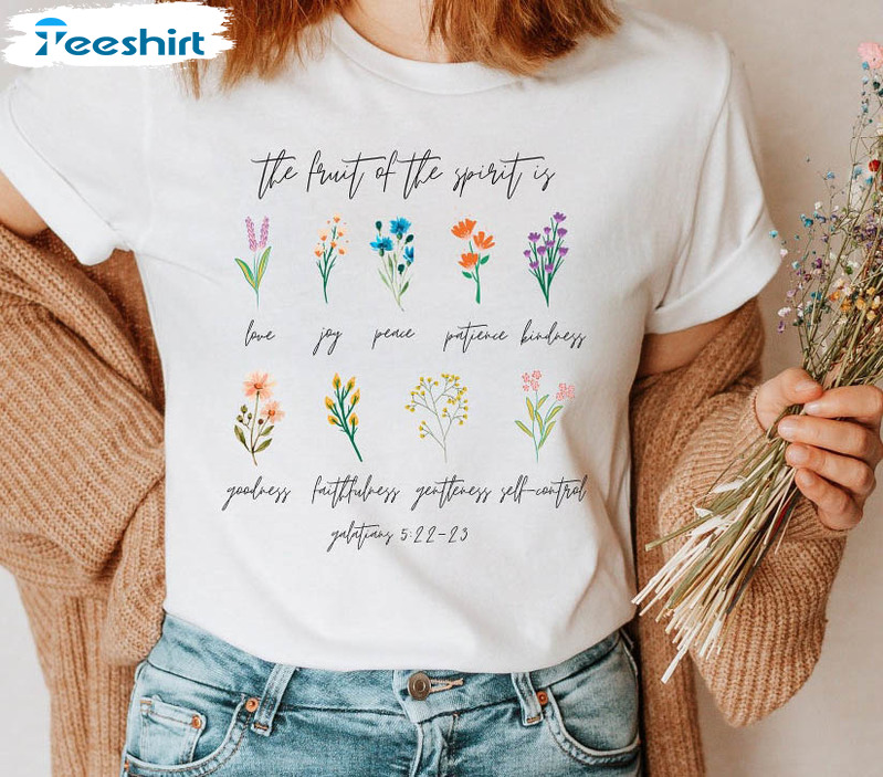 Fruits Of Spirit Bible Verse Trendy Shirt, Floral Bible Verse Unisex T-shirt Crewneck