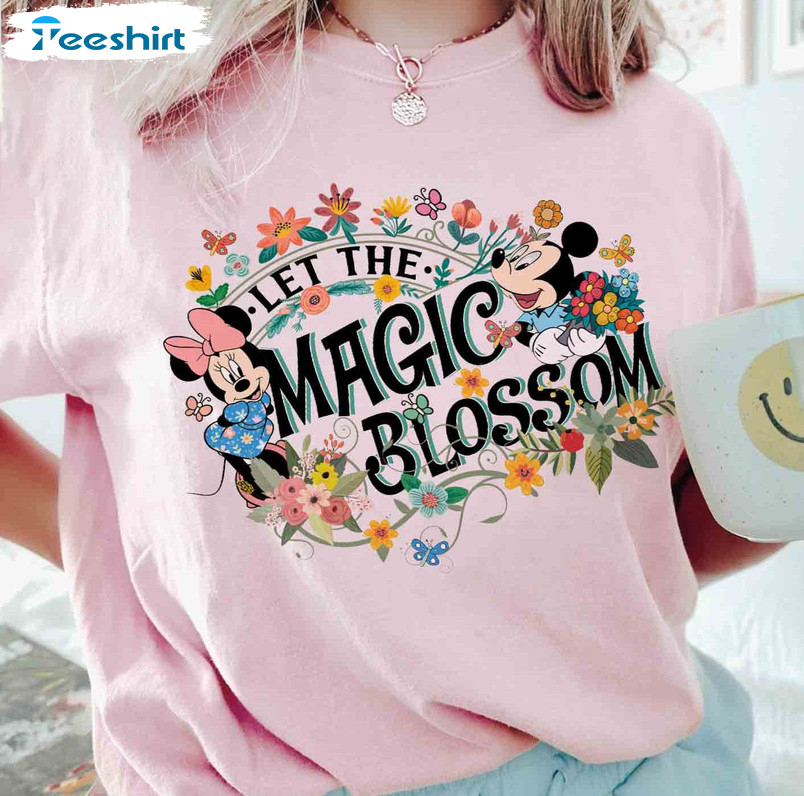 Let The Magic Blossom Epcot Flower Shirt, Disney Funny Unisex Hoodie Crewneck