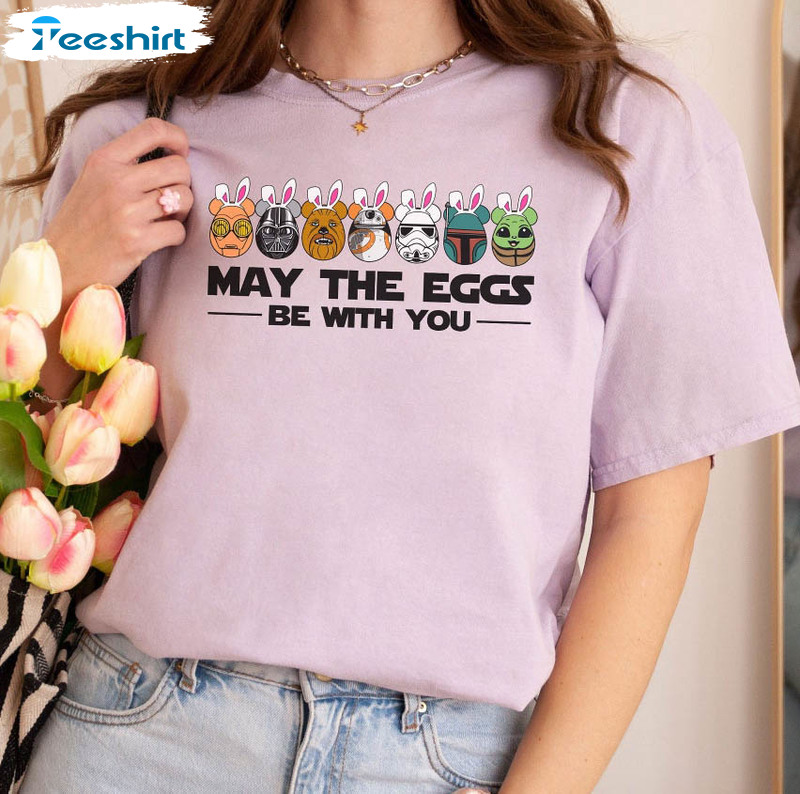 Easter Eggs Star Wars Shirt, May The Eggs Be With You Easter Crewneck Unisex Hoodie