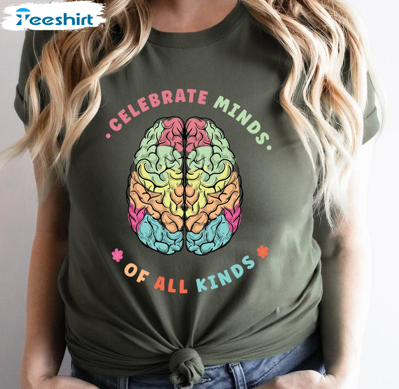 Celebrate Minds Of All Kinds Autism Shirt, Neurodiversity Short Sleeve Tee Tops