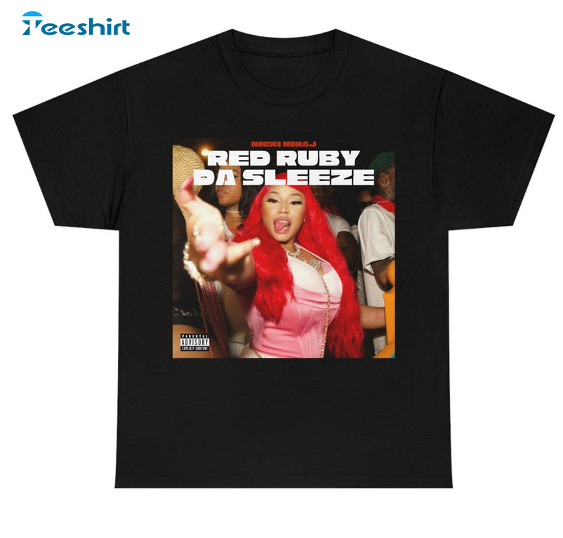 Red Ruby Da Sleeze Nicki Minaj Queen Shirt, Radio Queen Of Rap Short Sleeve Crewneck